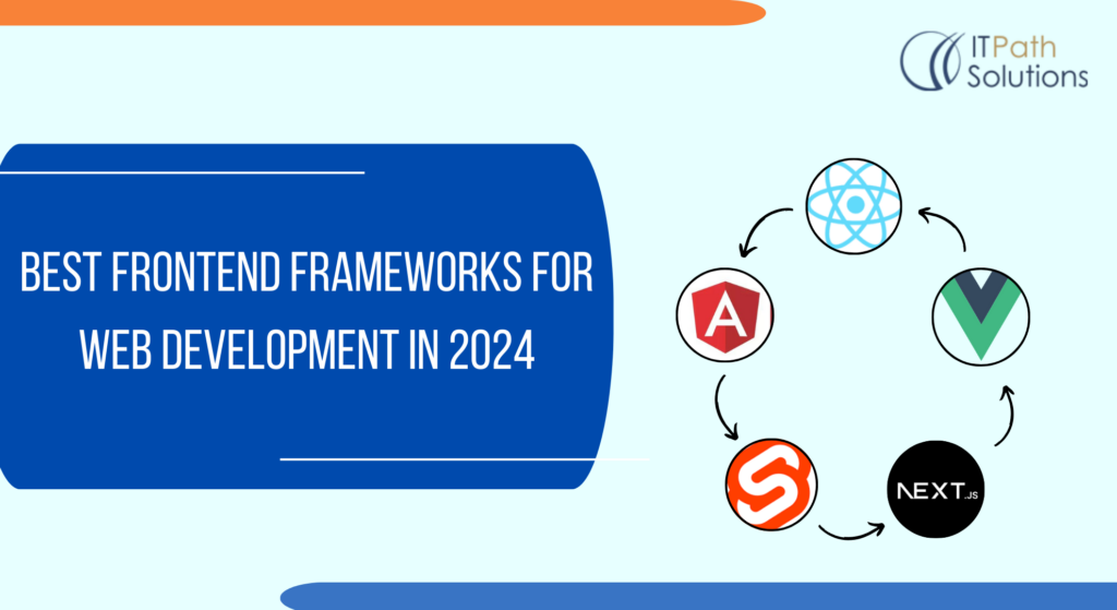 Best Frontend Frameworks for Web Development 2024