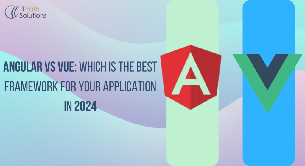 Angular vs Vue in 2024