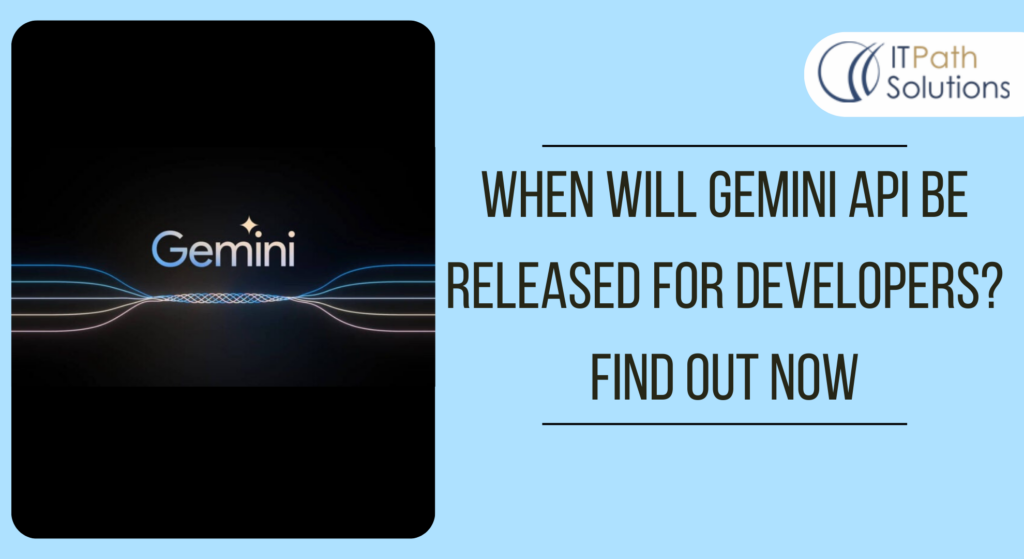 gemini AI release date for developers