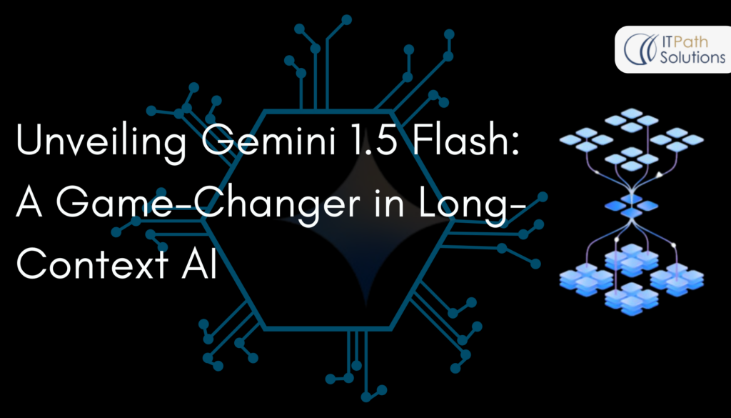 Unveiling Gemini 1.5 Flash: A Game-Changer in Long-Context AI